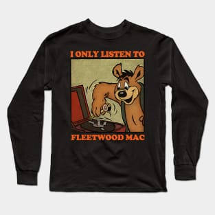 I Only Listen To Fleetwood Mac / Retro Comic Design Long Sleeve T-Shirt